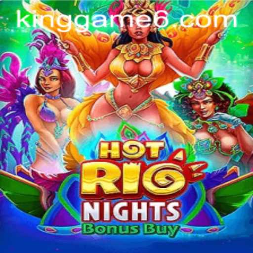 Exploring HotRioNightsBonusBuy: A Riveting Experience in the World of KingGame
